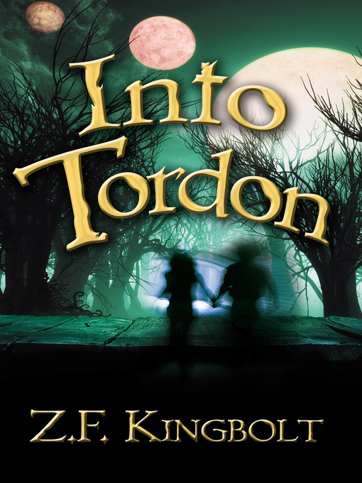 Title details for Into Tordon by Z.F. Kingbolt - Available